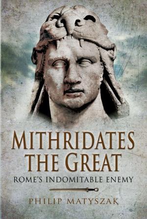 Cover of the book Mithridates the Great by Anthony Tucker-Jones