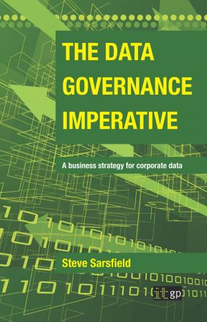 Cover of the book The Data Governance Imperative by Alan Calder, Steve Watkins