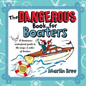 Cover of the book The Dangerous Book for Boaters by Ken Kreisler