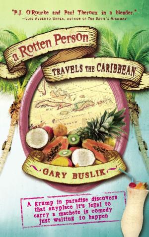Cover of the book A Rotten Person Travels the Caribbean by James O'Reilly, Larry Habegger