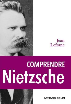 Cover of the book Comprendre Nietzsche by Laurent Jullier