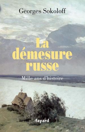 Cover of the book La démesure russe.Mille ans d'histoire by Jean Tulard