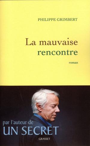 Cover of the book La mauvaise rencontre by Pierre Bergé