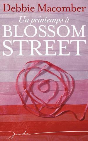 Cover of the book Un printemps à Blossom Street by Jule McBride