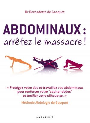 Cover of the book Abdominaux : arrêtez le massacre ! by Jean-Charles Sommerard, Aude Maillard