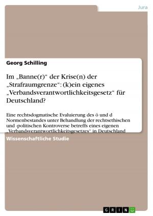 Cover of the book Im 'Banne(r)' der Krise(n) der 'Strafraumgrenze': (k)ein eigenes 'Verbandsverantwortlichkeitsgesetz' für Deutschland? by Roman Damm