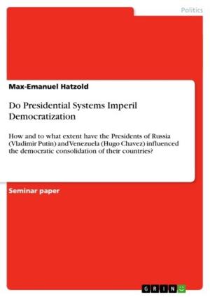 Cover of the book Do Presidential Systems Imperil Democratization by Benjamin Gust