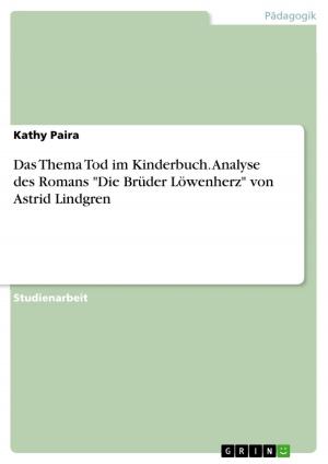 Cover of the book Das Thema Tod im Kinderbuch. Analyse des Romans 'Die Brüder Löwenherz' von Astrid Lindgren by Marie-Christin Pollak