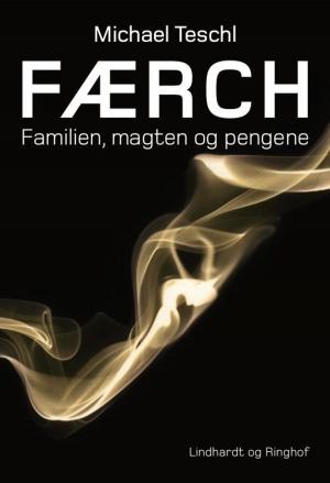 Cover of Færch - familien, magten og pengene