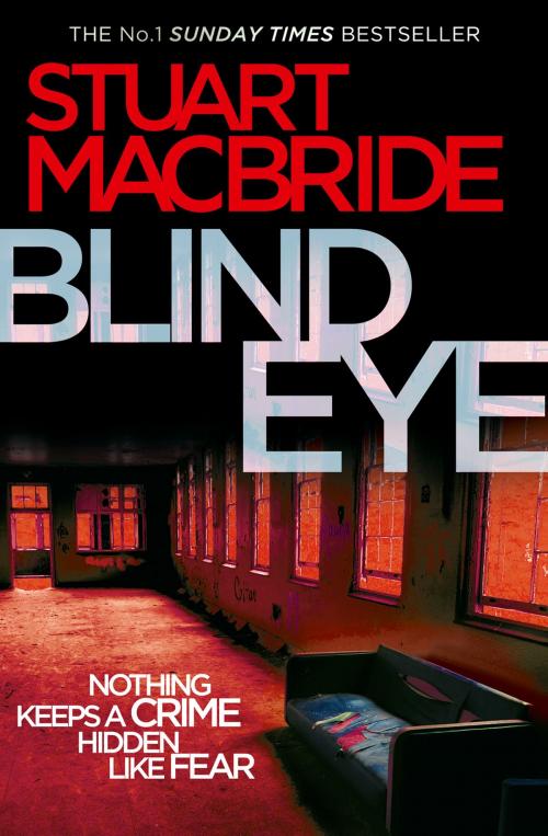 Cover of the book Blind Eye (Logan McRae, Book 5) by Stuart MacBride, HarperCollins Publishers