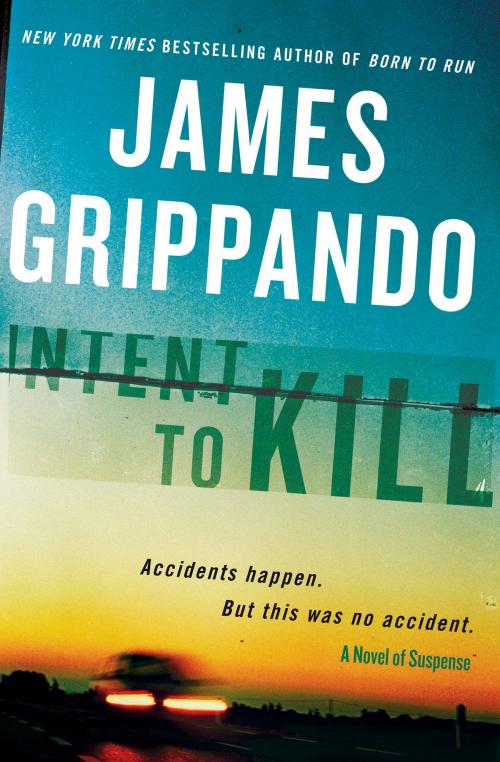Cover of the book Intent to Kill by James Grippando, HarperCollins e-books