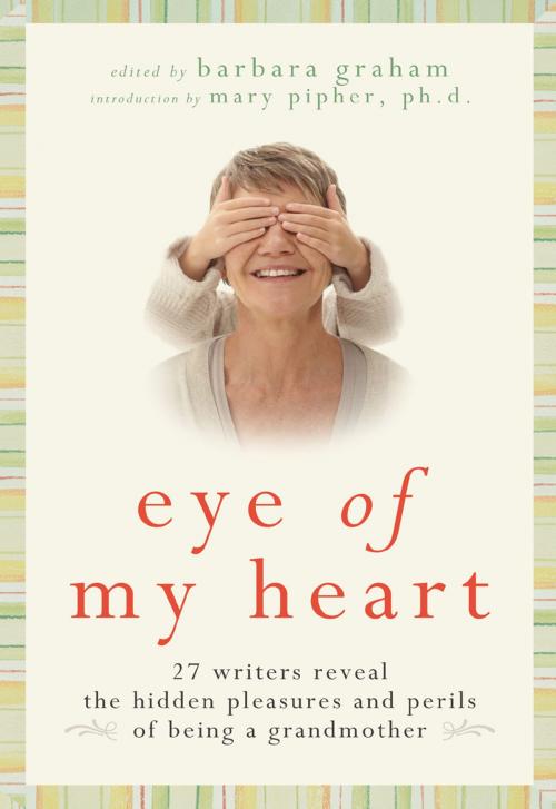 Cover of the book Eye of My Heart by Barbara Graham, HarperCollins e-books