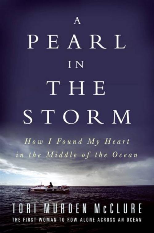 Cover of the book A Pearl in the Storm by Tori Murden McClure, HarperCollins e-books