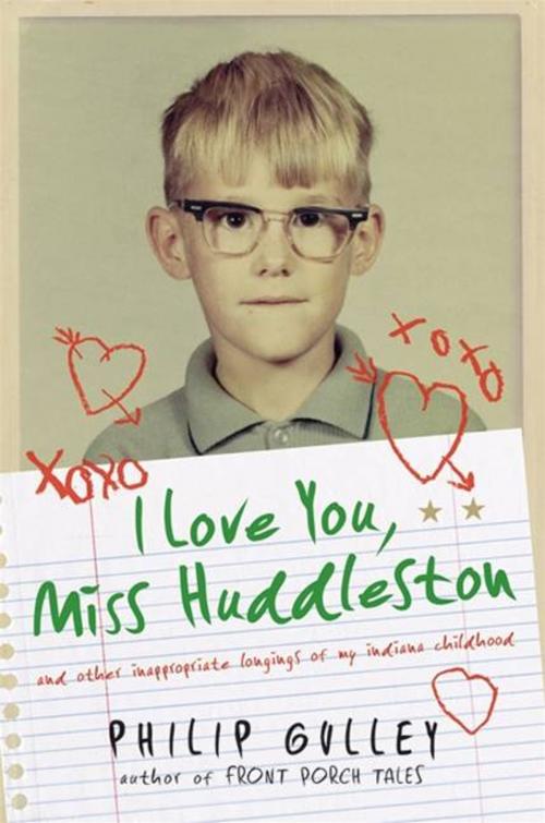 Cover of the book I Love You, Miss Huddleston by Philip Gulley, HarperOne
