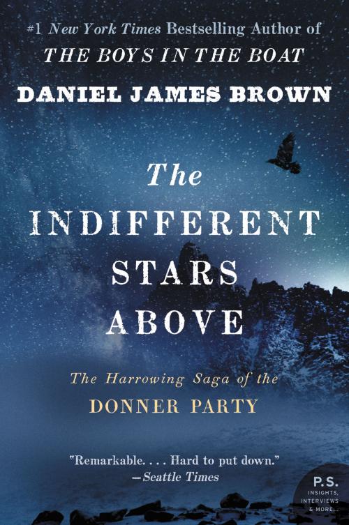 Cover of the book The Indifferent Stars Above by Daniel James Brown, William Morrow
