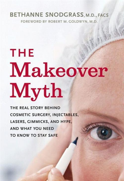 Cover of the book The Makeover Myth by Bethanne Snodgrass M.D., HarperCollins e-books