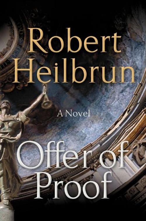 Cover of the book Offer of Proof by Robert Heilbrun, HarperCollins e-books