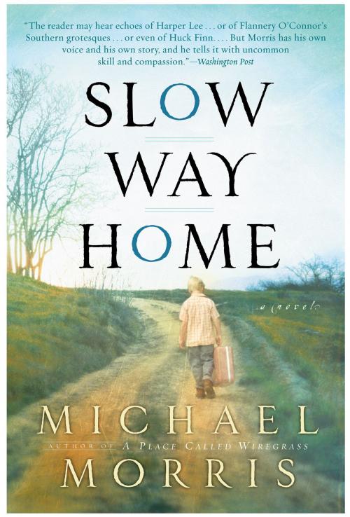 Cover of the book Slow Way Home by Michael Morris, HarperOne