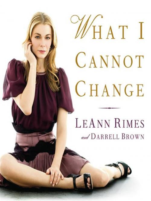 Cover of the book What I Cannot Change by LeAnn Rimes, Darrell Brown, HarperStudio