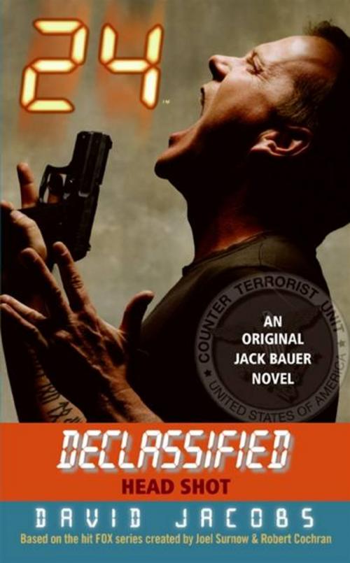 Cover of the book 24 Declassified: Head Shot by David Jacobs, HarperCollins e-books