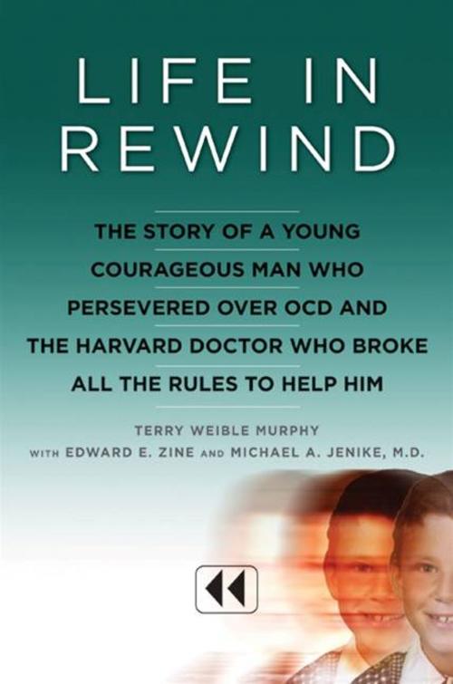 Cover of the book Life in Rewind by Terry Weible Murphy, Michael A. Jenike M.D., Edward E. Zine, HarperCollins e-books