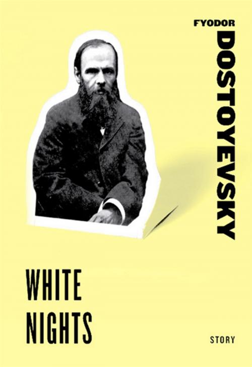 Cover of the book White Nights by Fyodor Dostoyevsky, HarperCollins e-books