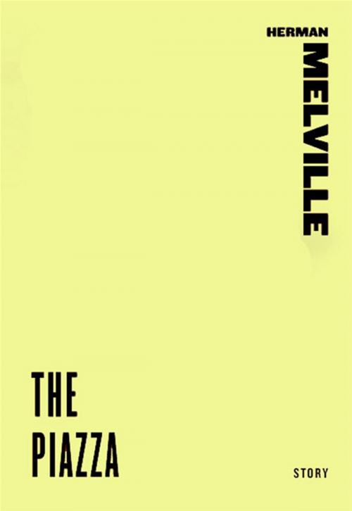Cover of the book The Piazza by Herman Melville, HarperCollins e-books
