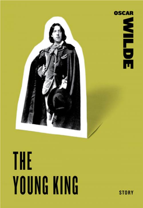 Cover of the book The Young King by Oscar Wilde, HarperCollins e-books