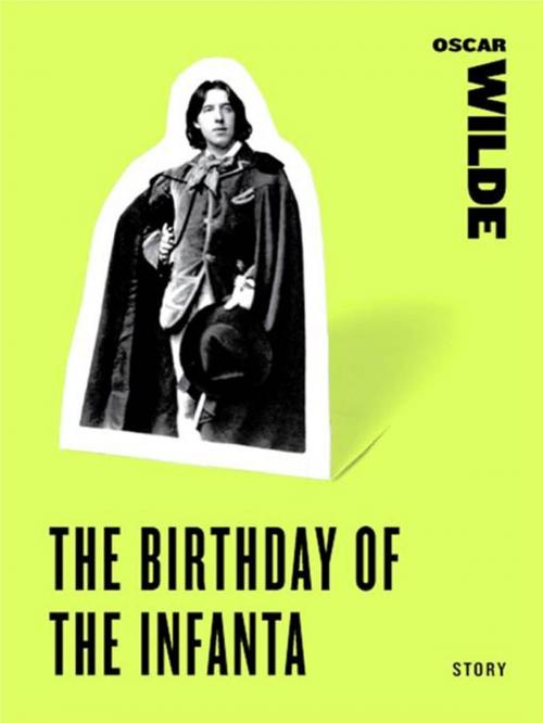 Cover of the book The Birthday of the Infanta by Oscar Wilde, HarperCollins e-books