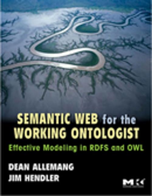 Cover of the book Semantic Web for the Working Ontologist by Dean Allemang, James Hendler, Elsevier Science