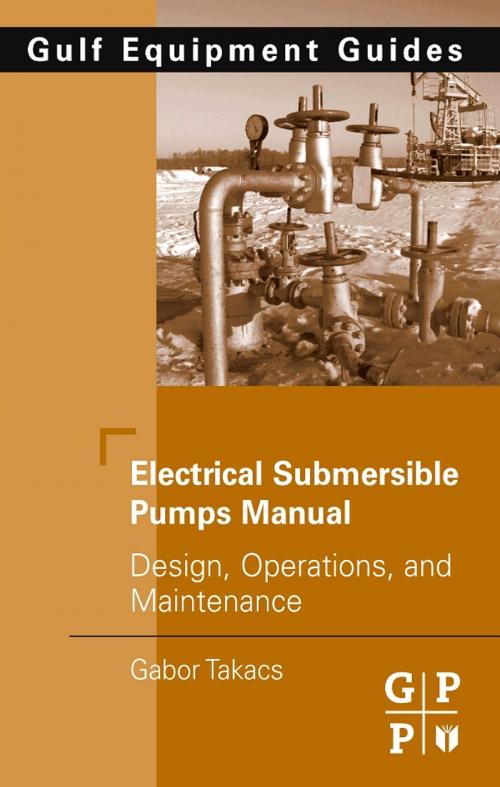 Cover of the book Electrical Submersible Pumps Manual by Gabor Takacs, Elsevier Science