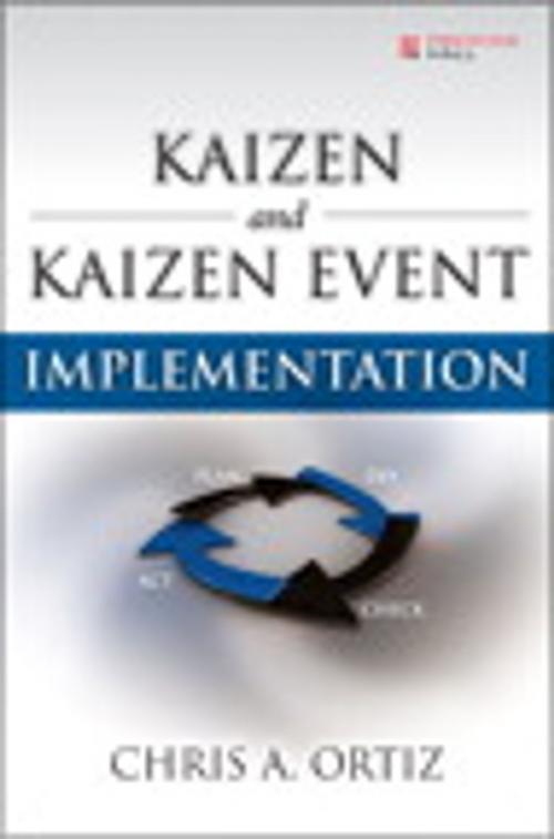 Cover of the book Kaizen and Kaizen Event Implementation by Chris A. Ortiz, Pearson Education