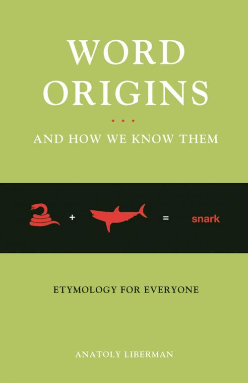 Cover of the book Word Origins ... and How We Know Them by Anatoly Liberman, Oxford University Press