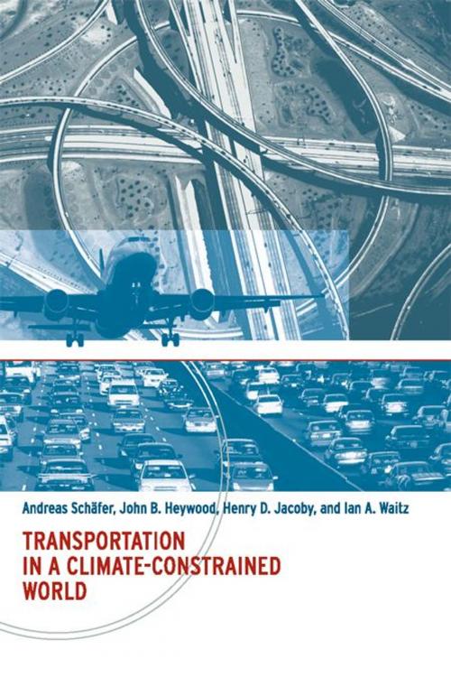 Cover of the book Transportation in a Climate-Constrained World by Andreas Schäfer, John B. Heywood, Henry D. Jacoby, Ian A. Waitz, The MIT Press