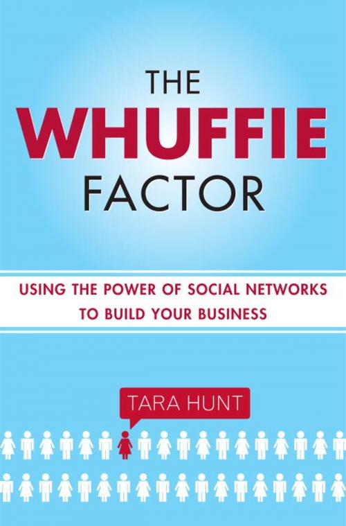 Cover of the book The Whuffie Factor by Tara Hunt, The Crown Publishing Group