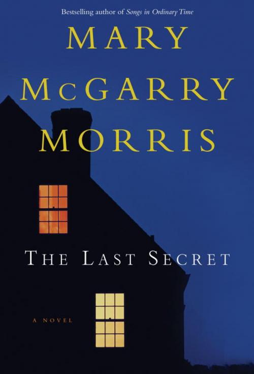 Cover of the book The Last Secret by Mary McGarry Morris, Crown/Archetype