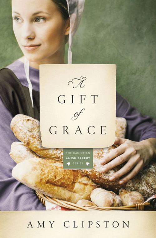 Cover of the book A Gift of Grace by Amy Clipston, Zondervan
