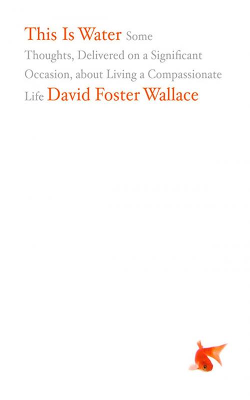 Cover of the book This Is Water by David Foster Wallace, Little, Brown and Company