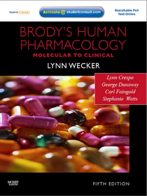 Cover of the book Brody's Human Pharmacology - E-Book by Carl Faingold, George Dunaway, PhD, Lynn Crespo, PhD, Stephanie Watts, PhD, Elsevier Health Sciences