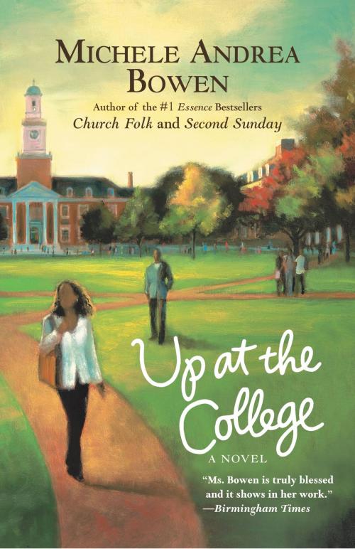 Cover of the book Up at the College by Michele Andrea Bowen, Grand Central Publishing