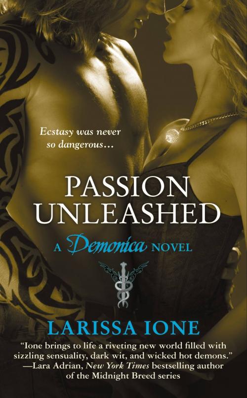 Cover of the book Passion Unleashed by Larissa Ione, Grand Central Publishing