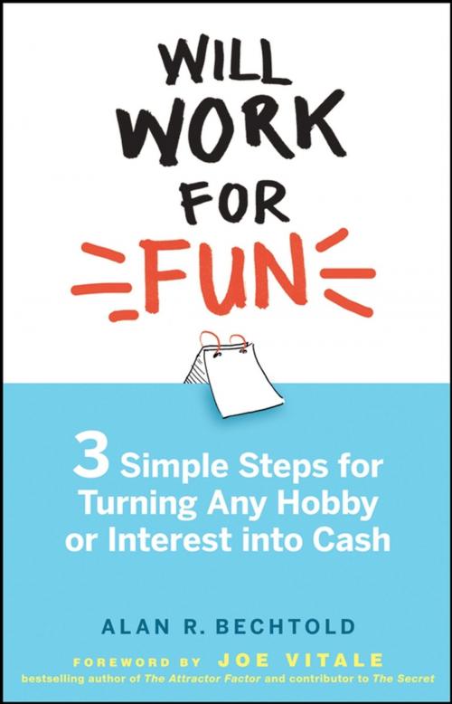 Cover of the book Will Work for Fun by Alan R. Bechtold, Wiley