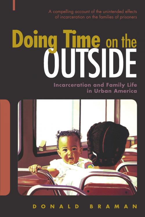 Cover of the book Doing Time on the Outside by Donald Braman, University of Michigan Press