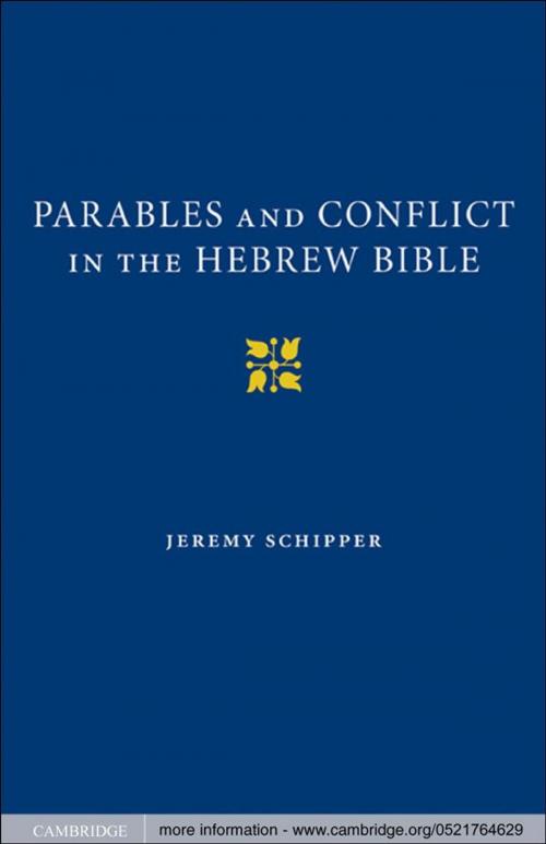 Cover of the book Parables and Conflict in the Hebrew Bible by Jeremy Schipper, Cambridge University Press