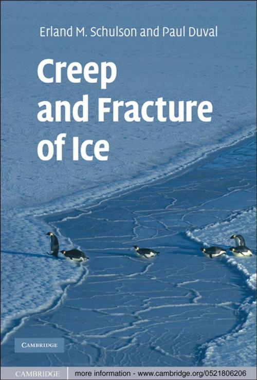 Cover of the book Creep and Fracture of Ice by Erland M. Schulson, Paul Duval, Cambridge University Press