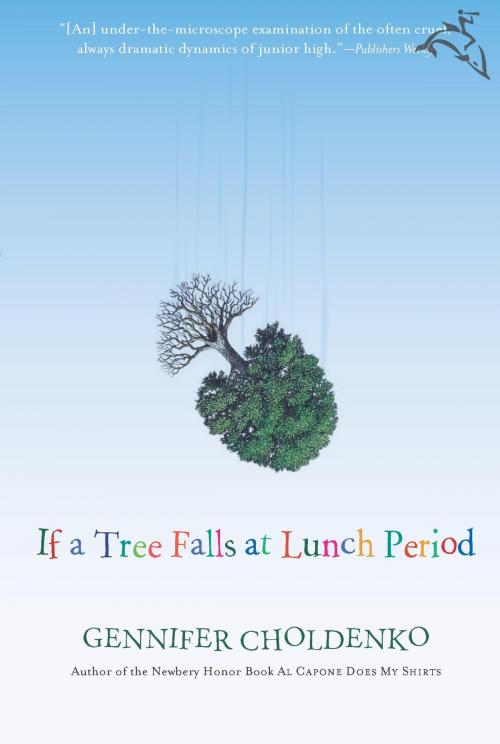Cover of the book If a Tree Falls at Lunch Period by Gennifer Choldenko, HMH Books