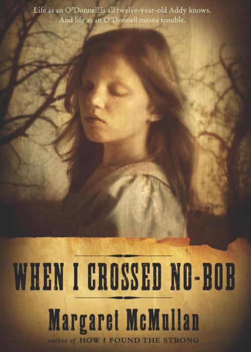 Cover of the book When I Crossed No-Bob by Margaret McMullan, HMH Books