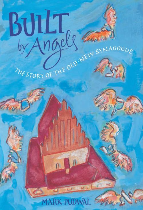 Cover of the book Built by Angels by Mark Podwal, MD, Houghton Mifflin Harcourt