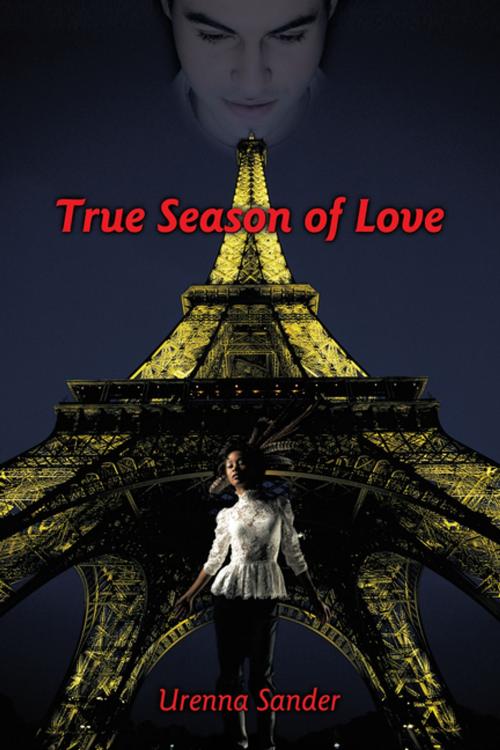 Cover of the book True Season of Love by Urenna Sander, iUniverse