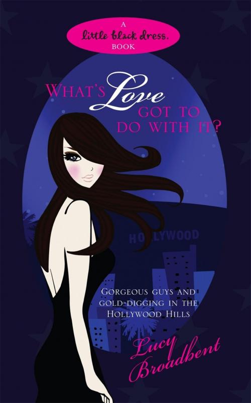 Cover of the book What's Love Got to do With It? by Lucy Broadbent, Headline